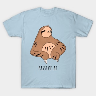 Passive AF Funny SLoth Chewing Grass T-Shirt